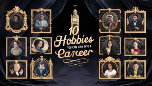 10 Hobbies You Can Easily Turn Into a Career Path in Nigeria