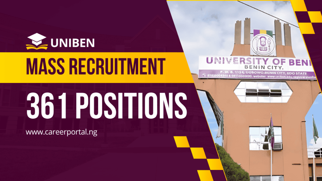 Massive Recruitment at the University of Benin; 361 Positions Open Until September 4, 2025 1 Massive Recruitment at the University of Benin