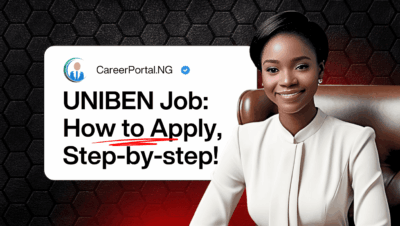 Ongoing UNIBEN Mass Recruitment Step-by-Step Guide on How to Apply
