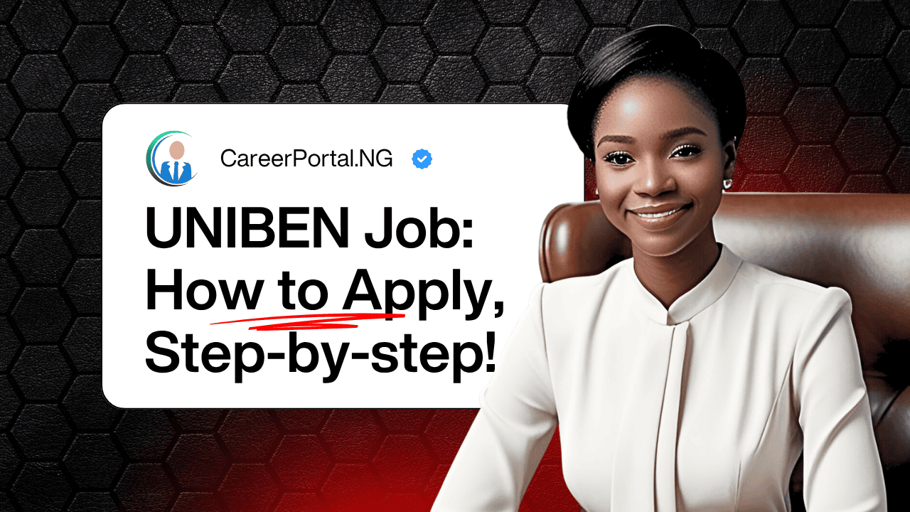 Ongoing UNIBEN Mass Recruitment Step-by-Step Guide on How to Apply