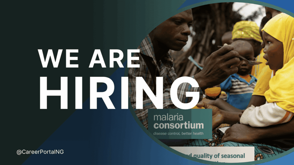Malaria Consortium Fresh NGO Job Recruitment in Nigeria 26 Vacant Positions Available
